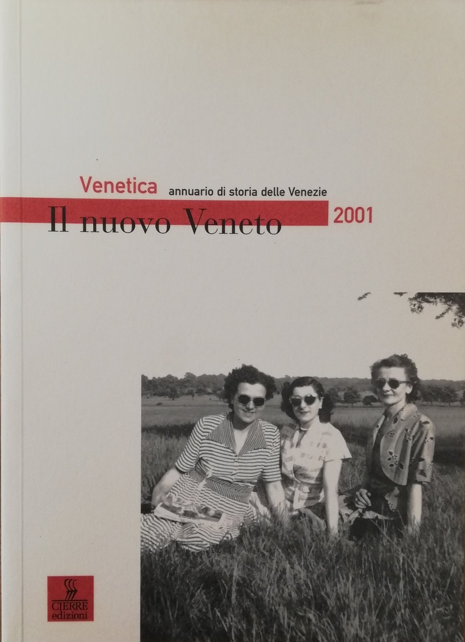 VENETICA. RIVISTA DI STORIA CONTEMPORANEA. IL NUOVO VENETO