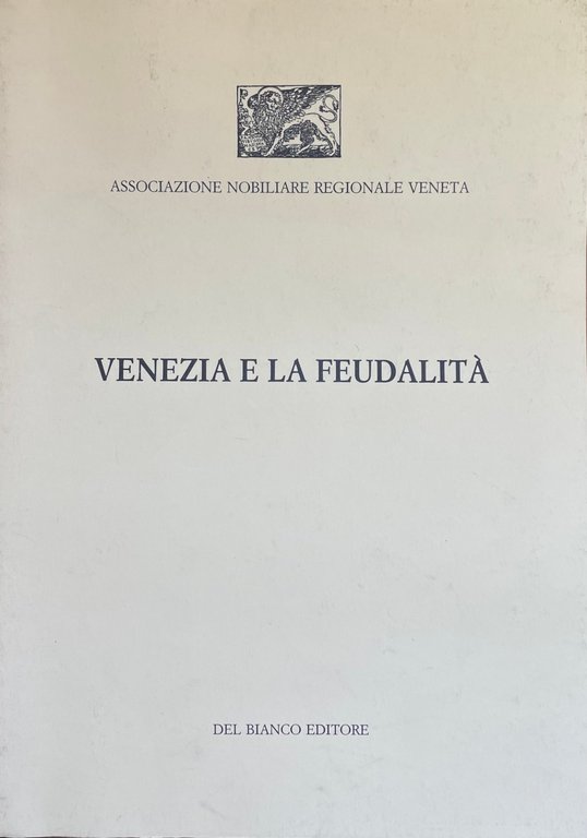 VENEZIA E LA FEUDALITA'