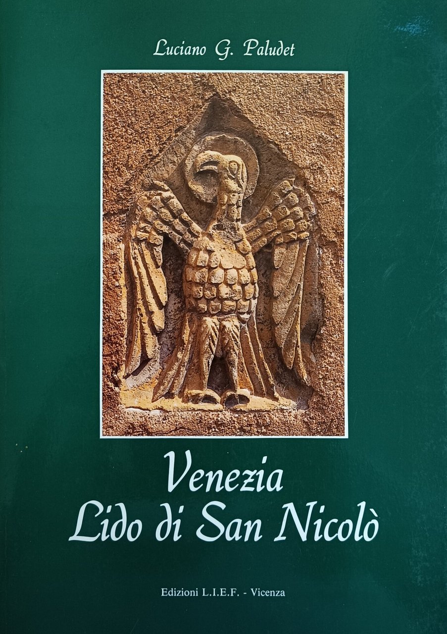 VENEZIA. LIDO DI SAN NICOLÒ. NOTIZIE STORICHE, LEGGENDE, RIFLESSIONI