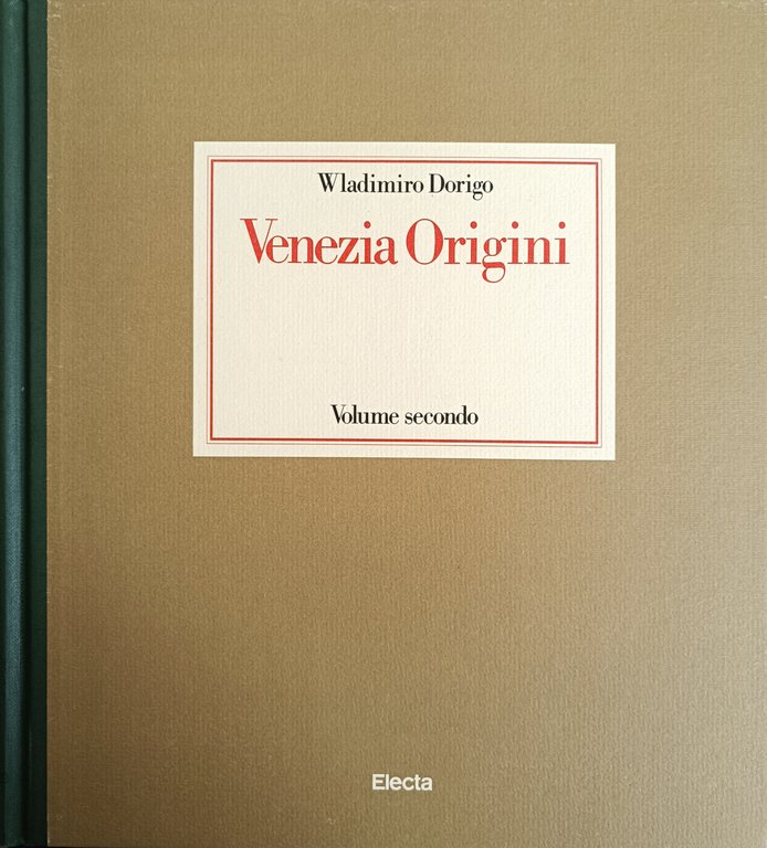 VENEZIA. ORIGINI, IPOTESI E RICERCHE SULLA FORMAZIONE DELLA CITTÀ