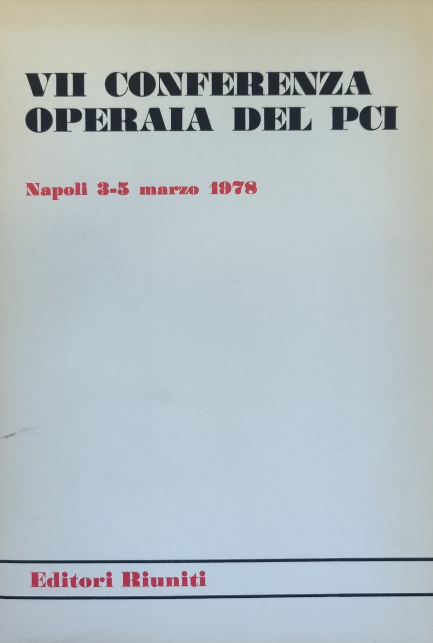 VII CONFERENZA OPERAIA DEL PCI