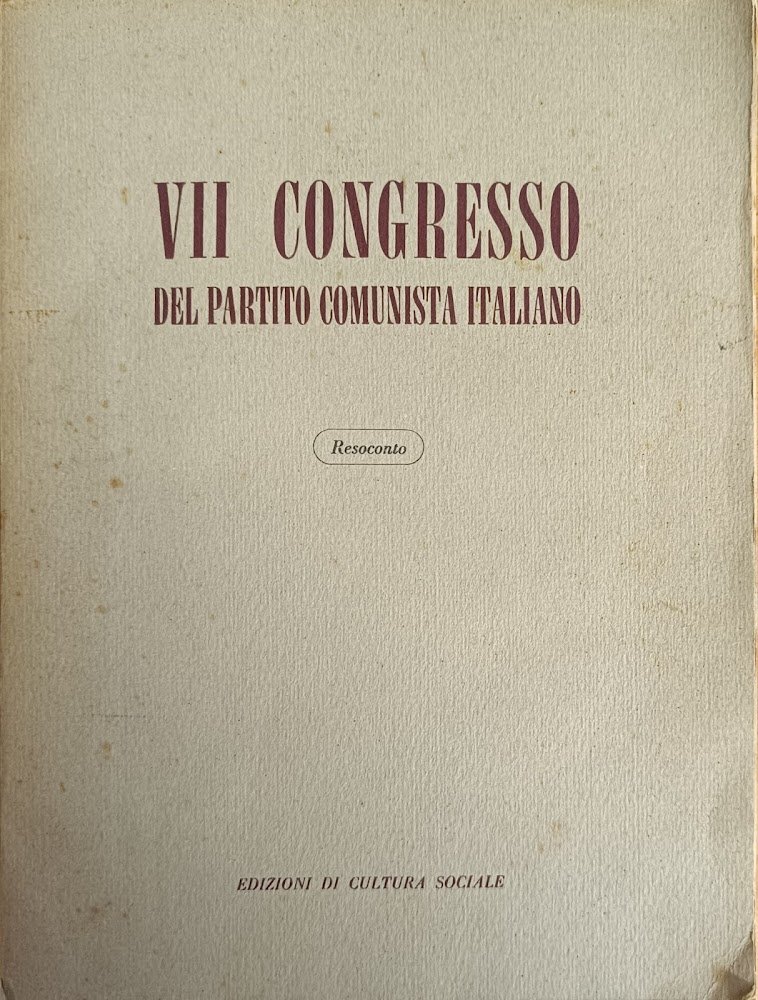 VII CONGRESSO DEL PARTITO COMUNISTA ITALIANO