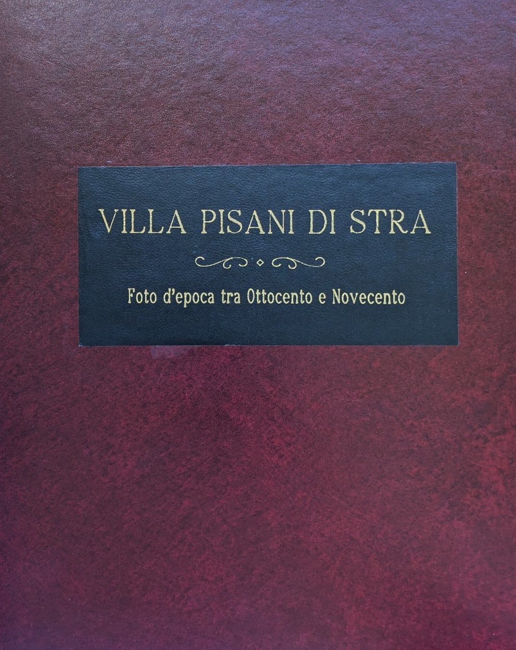 VILLA PISANI DI STRA. FOTO D'EPOCA TRA OTTOCENTO E NOVECENTO