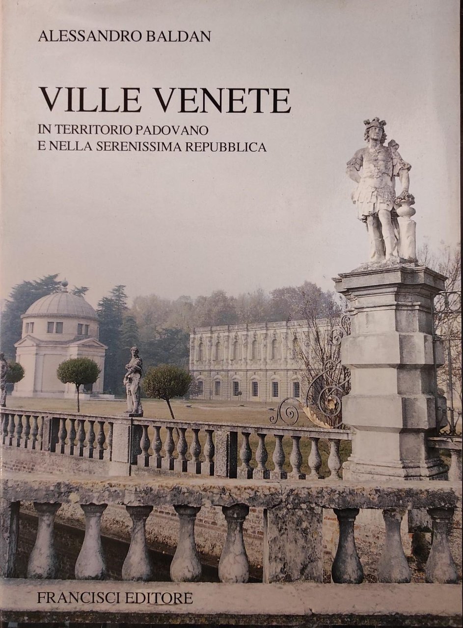 VILLE VENETE IN TERRITORIO PADOVANO E NELLA SERENISSIMA REPUBBLICA