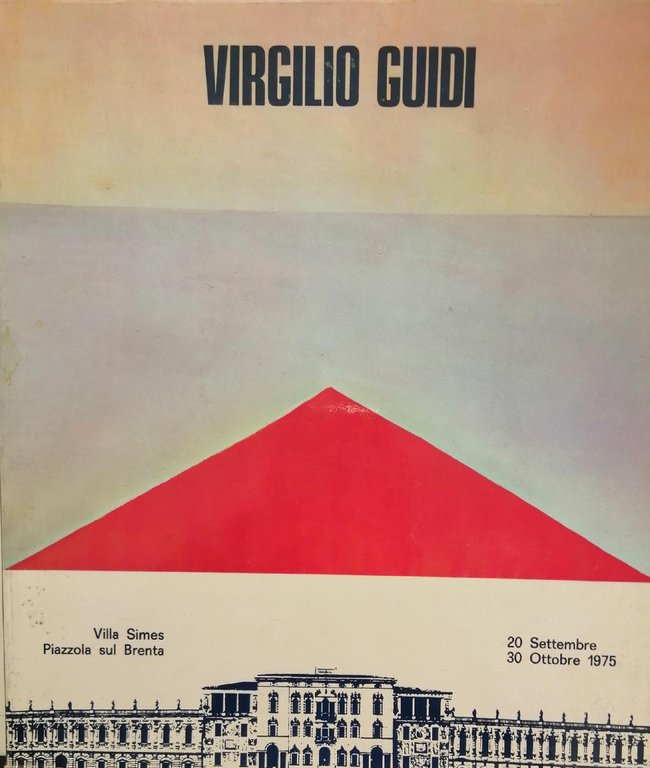 VIRGILIO GUIDI. 100 OPERE E 10 POESIE INEDITE