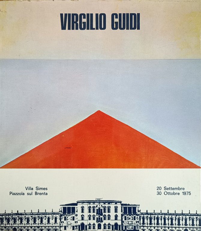VIRGILIO GUIDI. 100 OPERE E 10 POESIE INEDITE