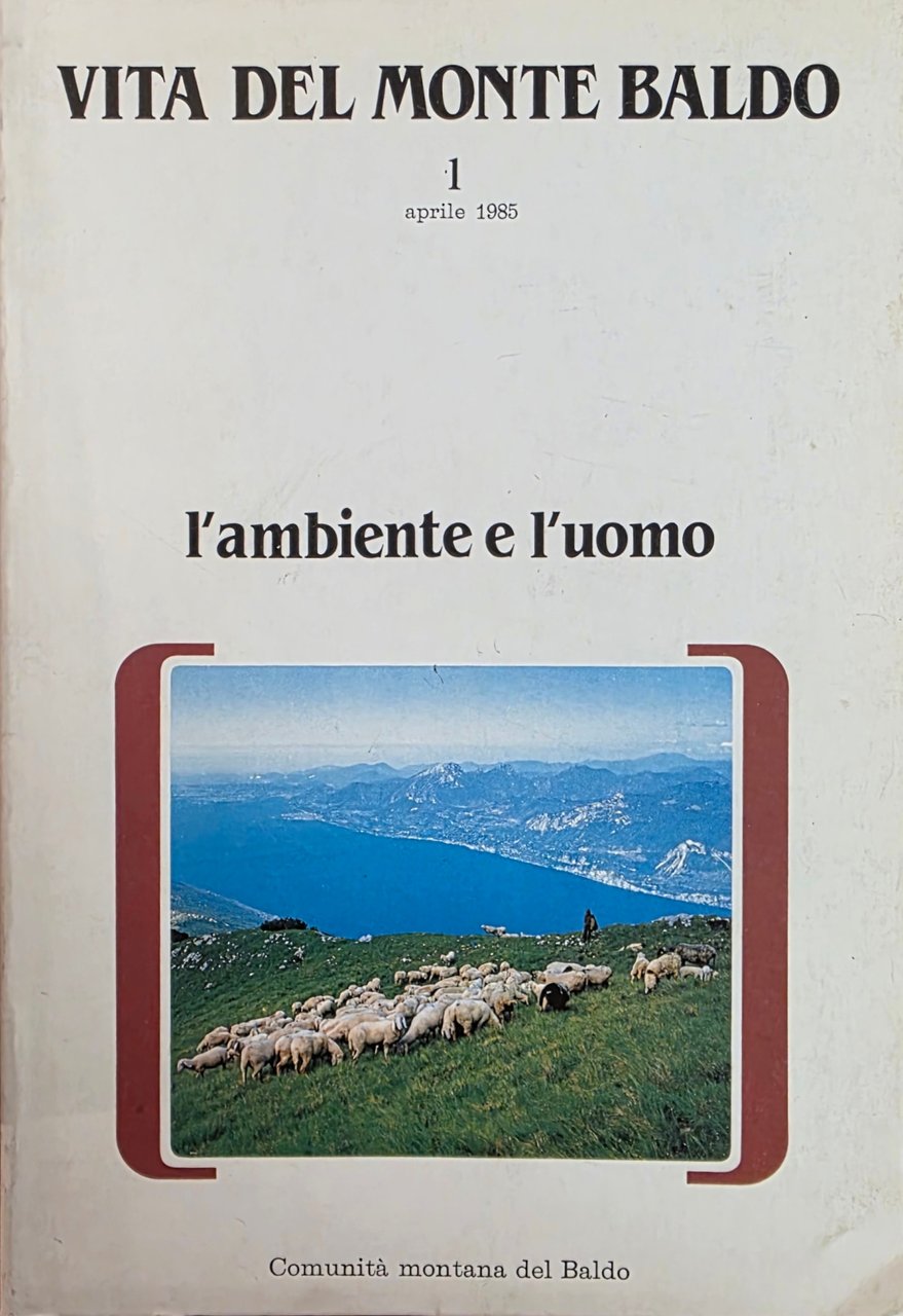 VITA DEL MONTE BALDO. L' AMBIENTE E L' UOMO | Immagine principale