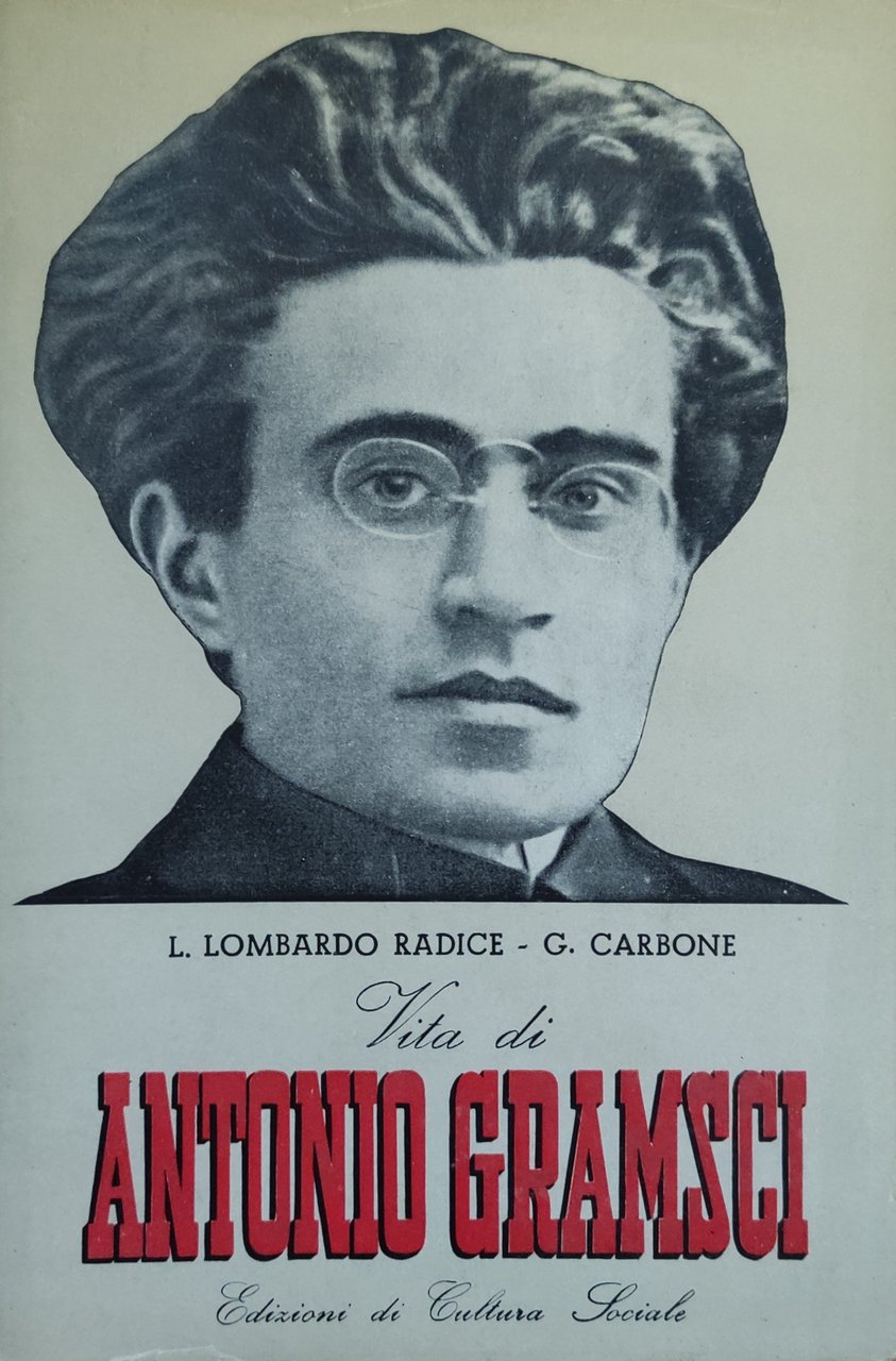 VITA DI ANTONIO GRAMSCI