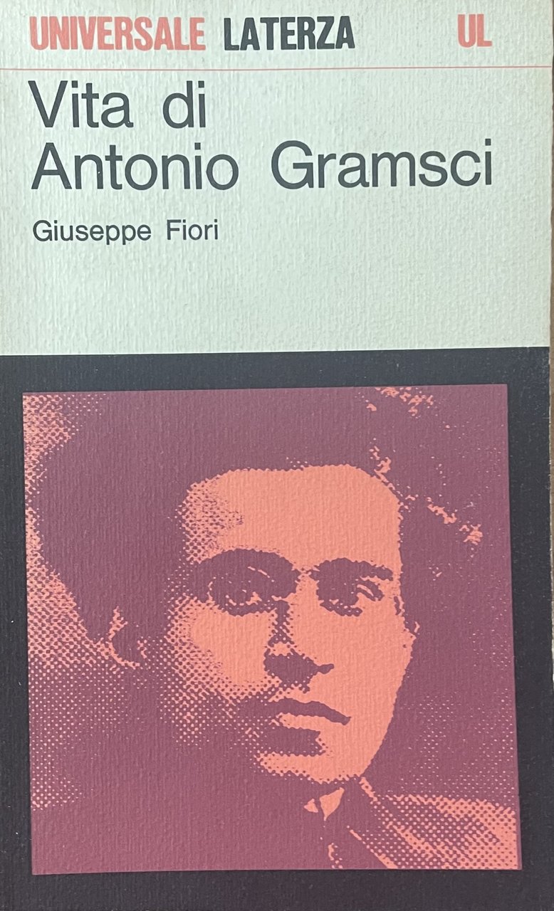 VITA DI ANTONIO GRAMSCI