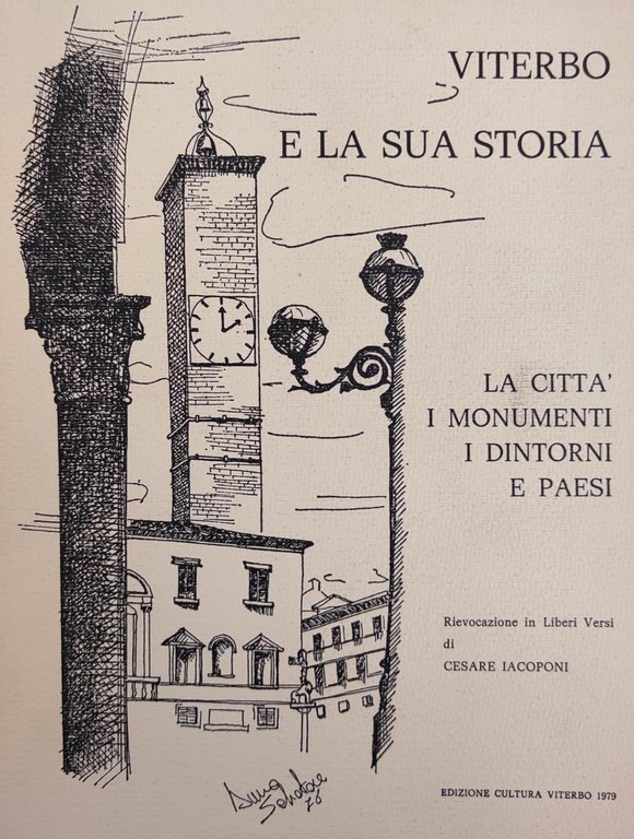VITERBO E LA SUA STORIA. LA CITTÀ, I MONUMENTI, I DINTORNI E PAESI