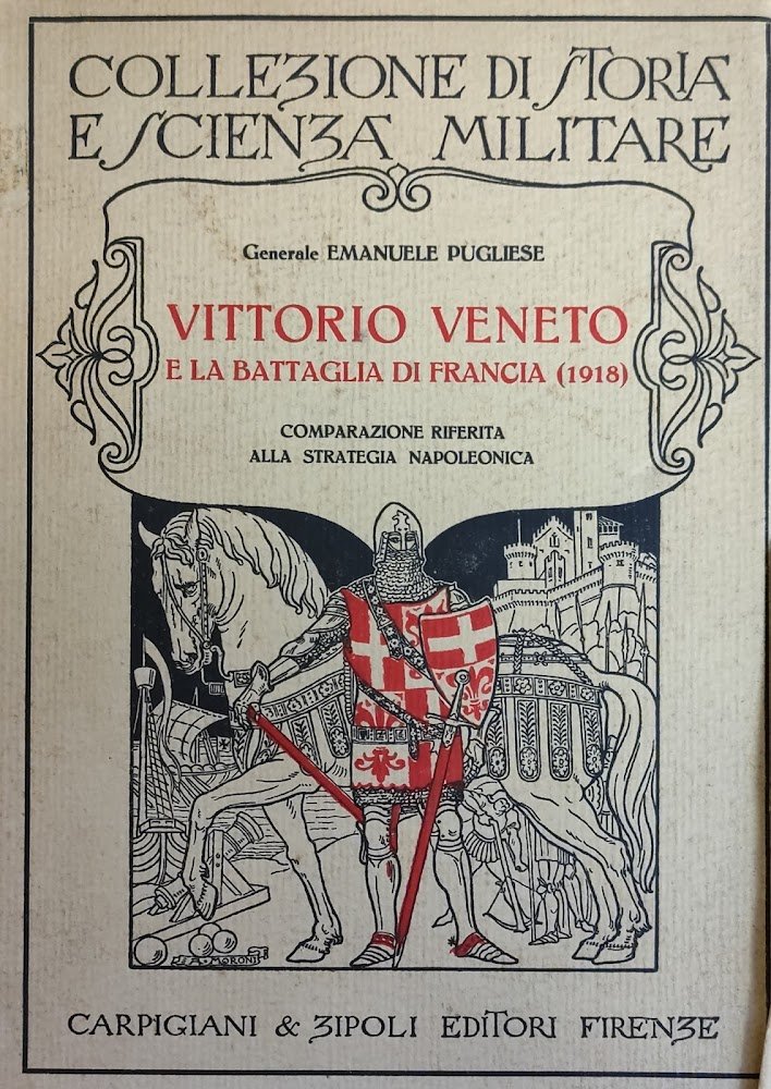 VITTORIO VENETO E LA BATTAGLIA DI FRANCIA (1918). COMPARAZIONE RIFERITA …
