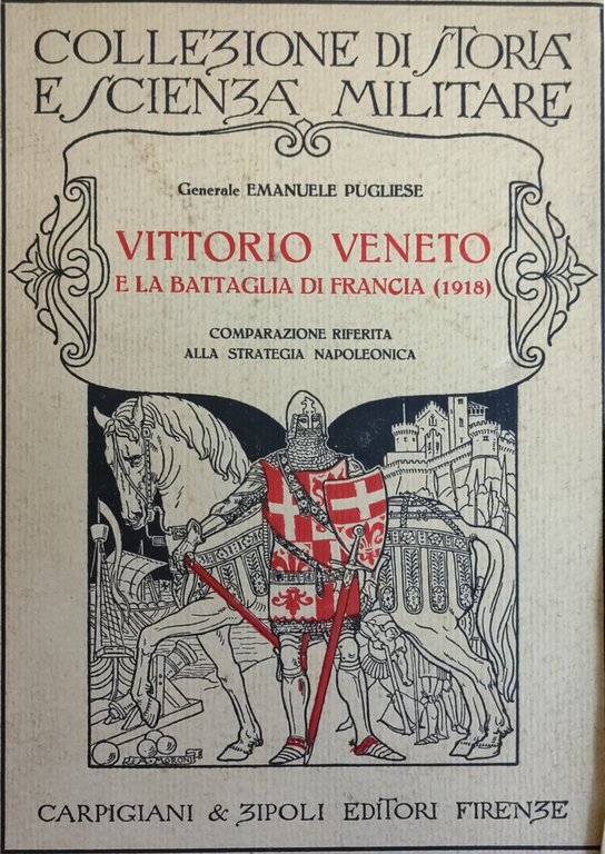 VITTORIO VENETO E LA BATTAGLIA DI FRANCIA (1918). COMPARAZIONE RIFERITA …
