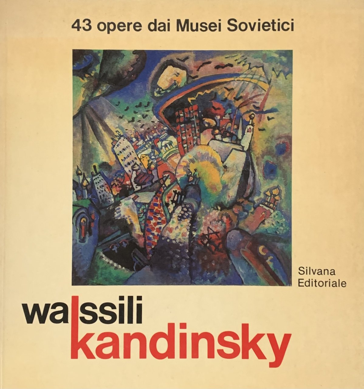 WASSILI KANDINSKY. 43 OPERE DAI MUSEI SOVIETICI