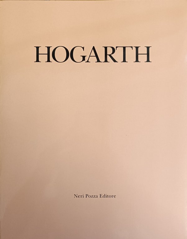 WILLIAM HOGARTH DIPINTI, DISEGNI, INCISIONI