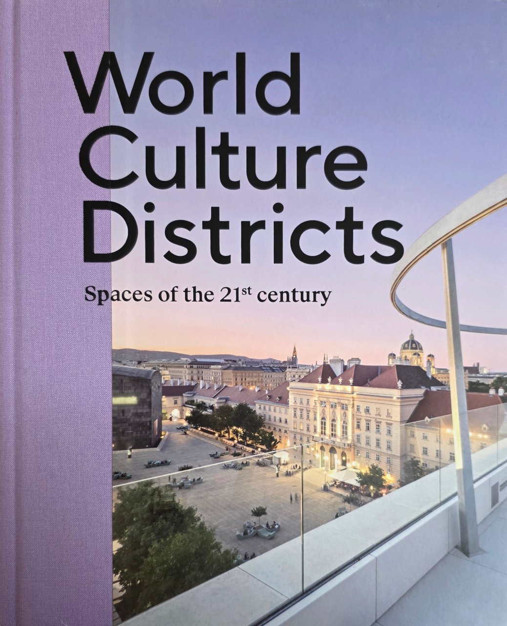 WORLD CULTURE DISTRICTS. SPACES OF THE 21st CENTURY | Immagine principale