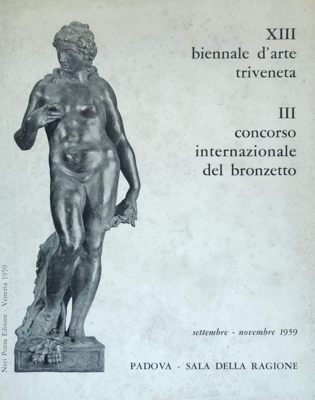 XIII BIENNALE D'ARTE TRIVENETA III CONCORSO INTERNAZIONALE DEL BRONZETTO