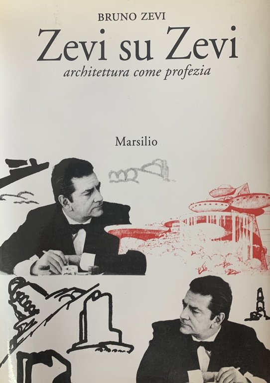 ZEVI SU ZEVI. ARCHITETTURA COME PROFEZIA