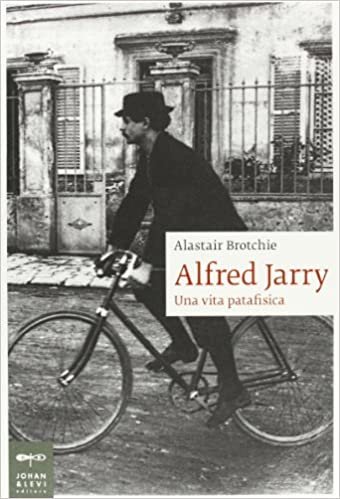 ALFRED JARRY UNA VITA PATAFISICA