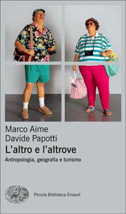 ALTRO E L`ALTROVE ANTROPOLOGIA GEOGRAFIA E TURISMO