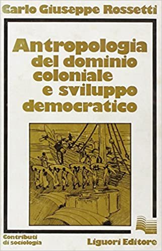 ANTROPOLOGIA DEL DOMINIO COLONIALE E SVILUPPO