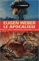 APOCALISSI. PROFEZIE, CULTI E MILLENARISMI ATTRAVERSO I SECOLI