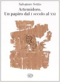 ARTEMIDORO UN PAPIRO DAL I SECOLO AL XXI