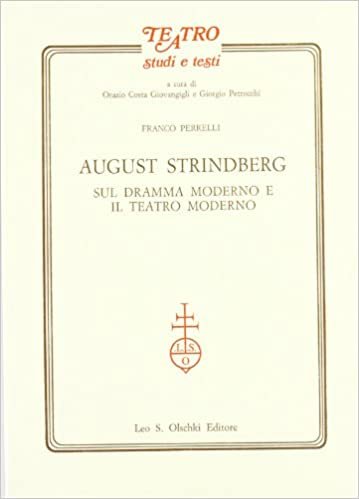 AUGUST STRINDBERG. SUL DRAMMA MODERNO E IL TEATRO MODERNO