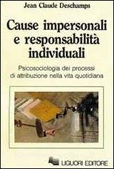 CAUSE IMPERSONALI E RESPONSABILITA` INDIVIDUALI