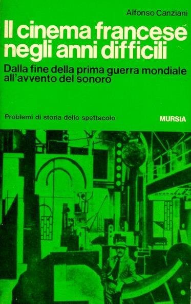 CINEMA FRANCESE DEGLI ANNI DIFFICILI DALLA FINE DELLA PRIMA GUERRA …