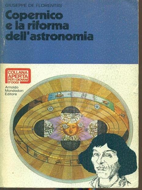 COPERNICO E LA RIVOLUZIONE DELL`ASTRONOMIA