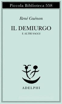 DEMIURGO E ALTRI SAGGI (IL)