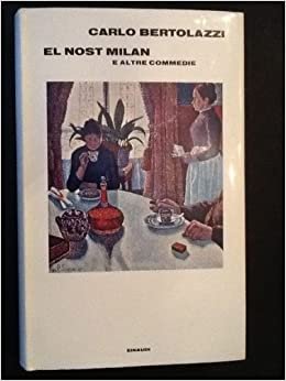 EL NOST MILAN E ALTRE COMMEDIE