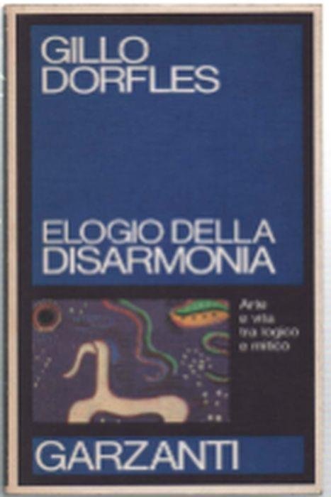 ELOGIO DELLA DISARMONIA