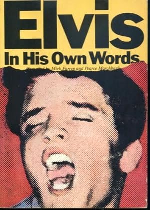 ELVIS IN HIS OWN WORDS