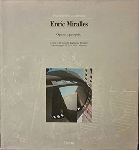 ENRIC MIRALLES OPERE E PROGETTI