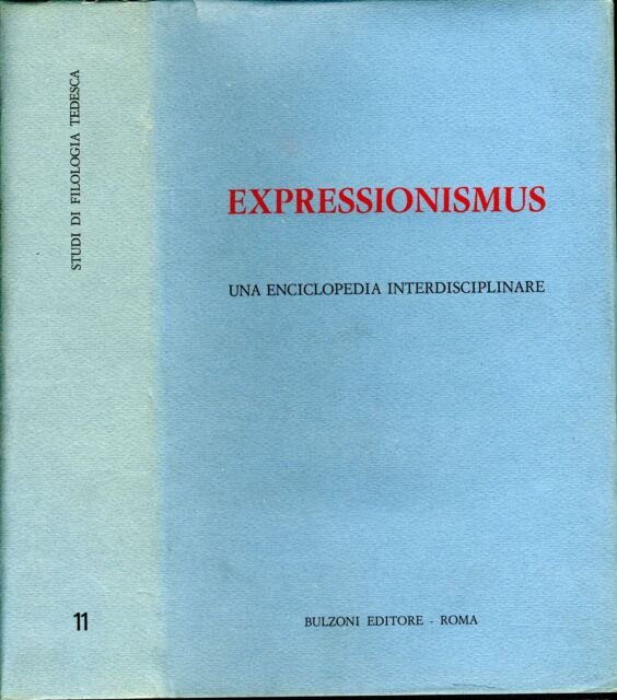 EXPRESSIONISMUS UNA ENCICLOPEDIA INTERDISCIPLINARE