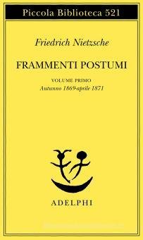 FRAMMENTI POSTUMI VOL 1869-APRILE 1871