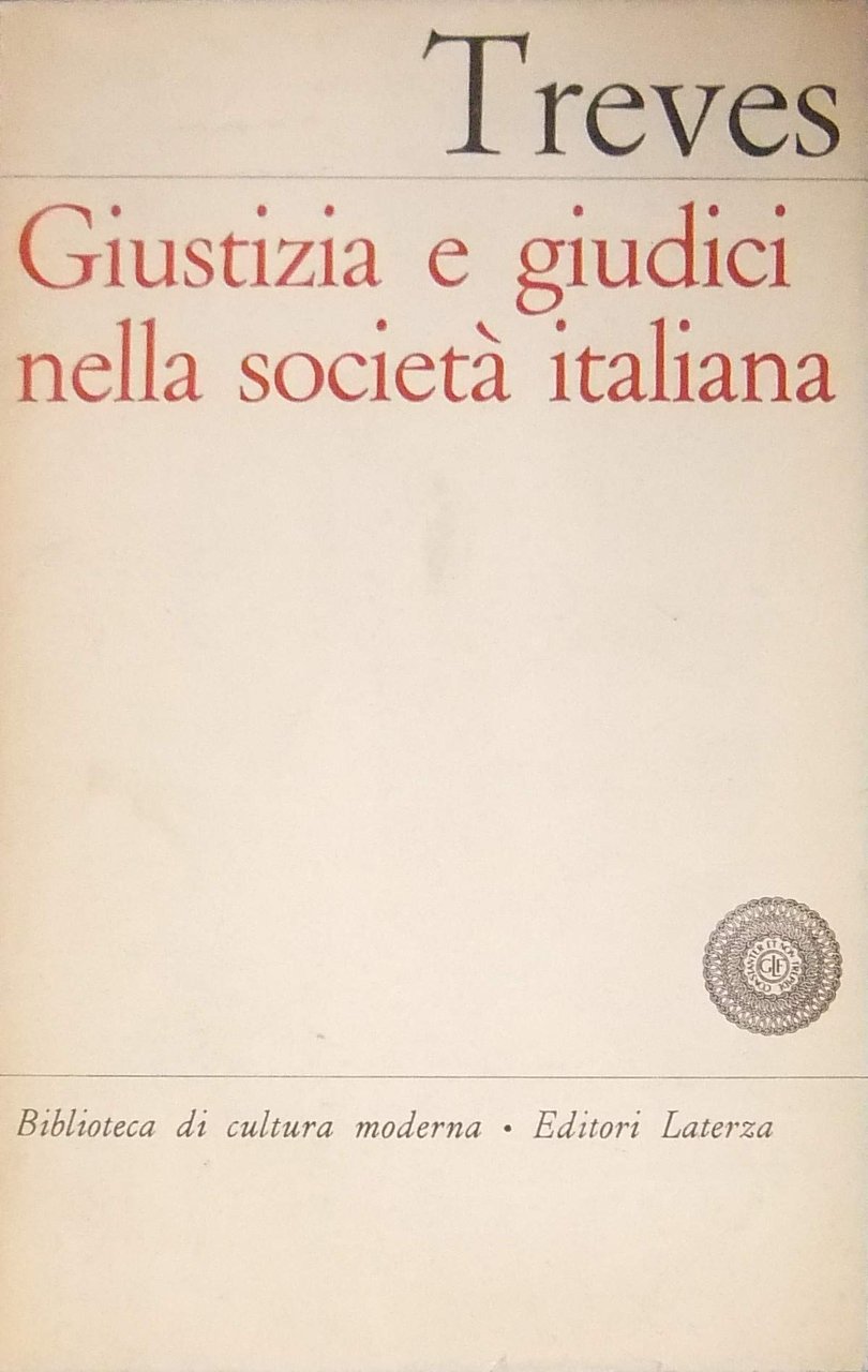 GIUSTIZIA E GIUDICI NELLA SOCIETA` ITALIANA