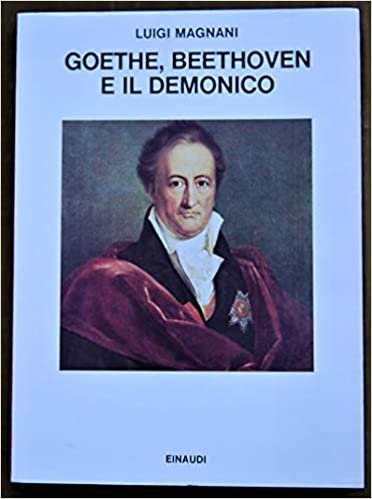 GOETHE BEETHOVEN E IL DEMONICO