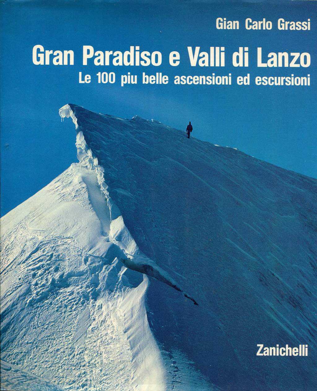 GRAN PARADISO E LE VALLI DI LANZO LE 100 PIU' …