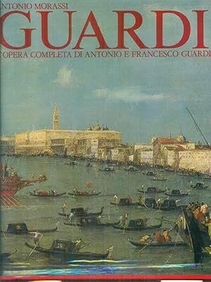 GUARDI L`OPERA COMPLETA DI ANTONIO E FRANCESCO GUARDI COFANETTO 2 …