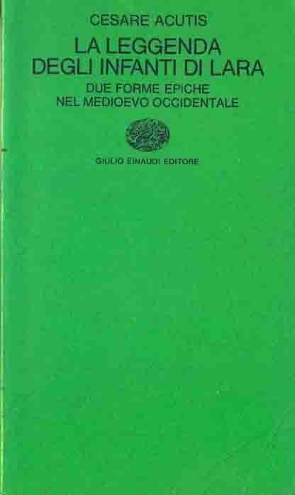 LEGGENDA DEGLI INFANTI DI LARA DUE FORME EPICHE NEL MEDIOEVO …