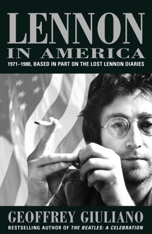 Lennon in America. 1971-1980 based in part on the lost …