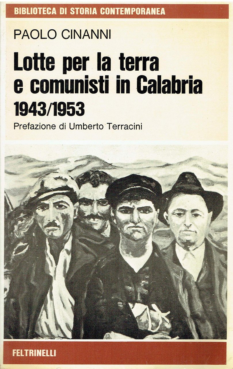 LOTTE PER LA TERRA E COMUNISTI IN CALABRIA 1943-1955