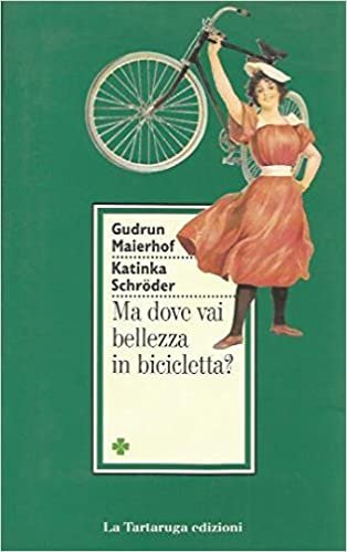 MA DOVE VAI BELLEZZA IN BICICLETTA?