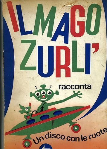 MAGO ZURLI` RACCONTA UN DISCO CON LE RUOTE