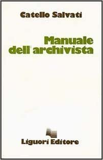 MANUALE DELL`ARCHIVISTA