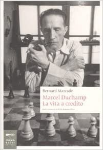 MARCEL DUCHAMP LA VITA A CREDITO