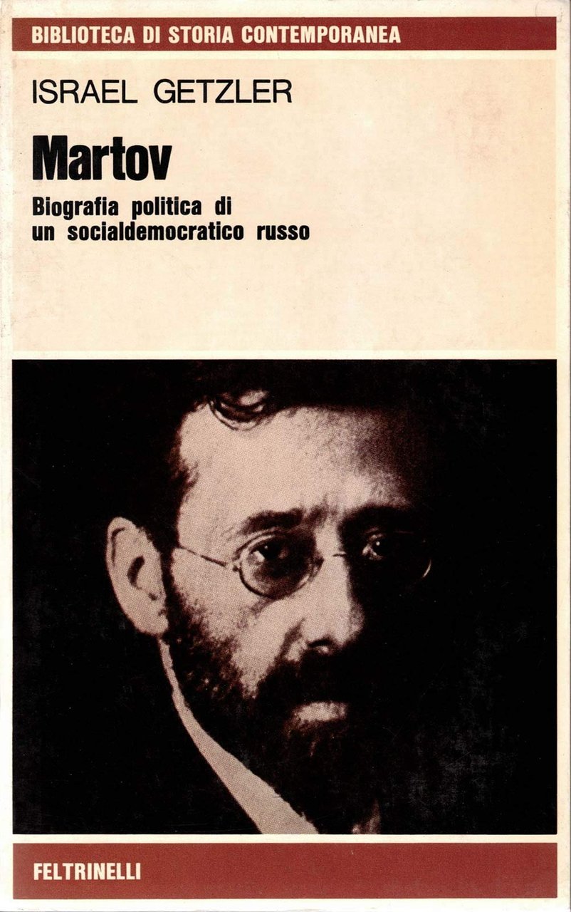 MARTOV BIOGRAFIA POLITICA DI UN SOCIALDEMOCRATICO RUSSO