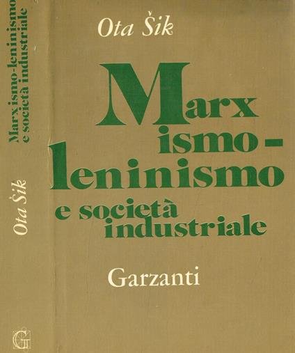 MARXISMO-LENINISMO E SOCIETA' INDUSTRIALE